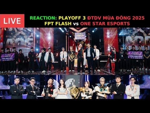 NHÌN LẠI: VÒNG CHUNG KẾT: FPT FLASH vs ONE STAR - Lại Thôi Rồi ONE STAR Ơi... Tùng Hoạ Mi Reaction