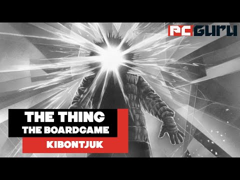 Senkiben sem bízhatsz! ► The Thing: The Boardgame - Kibontjuk - PC Guru Magazin