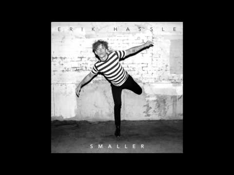 Erik Hassle - Smaller (Audio)