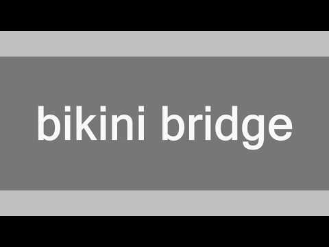 bikini bridge