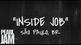 Inside Job - Live in São Paulo, Brazil (11/4/2011) - Pearl Jam Bootleg