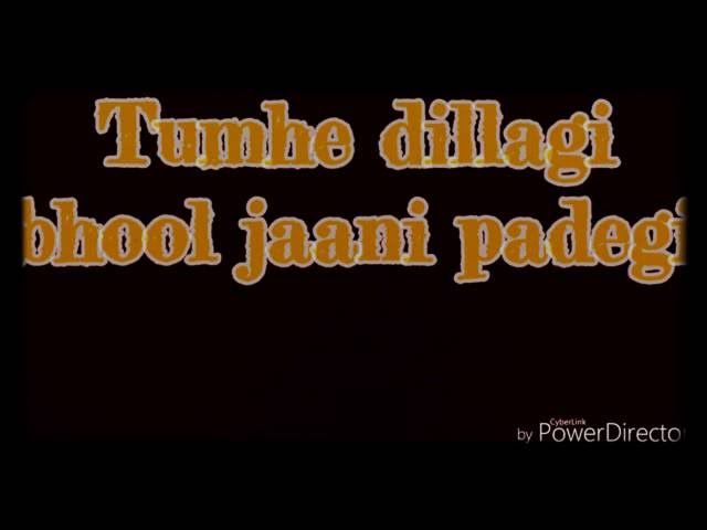 tumhein dillagi bhool jani paray gi