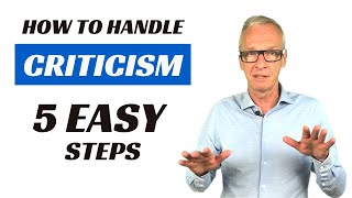 How To Handle Criticism - 5 STEPS