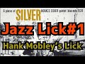 Jazz Lick#1 Hank Mobley' Lick/ジャズリック ハンクモブレーフレーズ　ツーファイブワン12Key楽譜無料ダウンロード