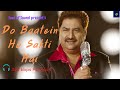 Do Baatein Ho Sakti Hai Imtihan 320 Kbps HQ Audio 4k Animated Saif Raveena Kumar Sanu