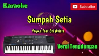 Download lagu Sumpah Setia ( Yoyo . S & Sri Avista ) Karaoke Versi Sandiwaraan - Tengdung Cover mp3
