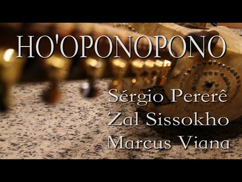 Marcus Viana, Sérgio Pererê e Zal Sissokho - Ho'oponopono