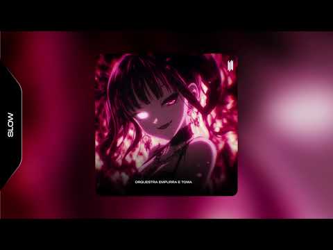 ORQUESTRA EMPURRA E TOMA - VORTEX (SLOWED)