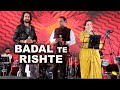 Badal Te Rishte ना जाने कैसे ये दुनिया के बदलते �