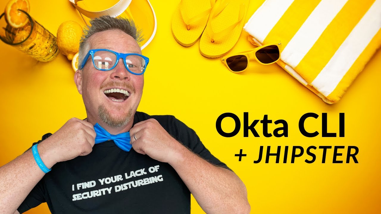 Okta CLI + JHipster in 3 Minutes
