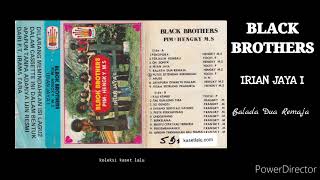 Download lagu BLACK BROTHERS  -  IRIAN JAYA I  -  BALADA DUA REMAJA mp3
