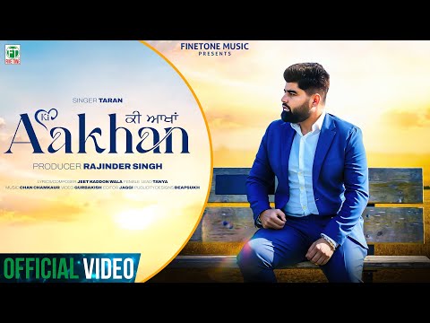 Ki Aakhan (Official Video) | Taran | Jeet Kaddon Wala | New Punjabi Song 2026 | Finetone Music