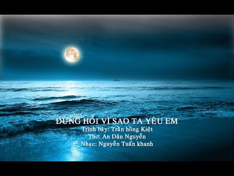 Đừng hỏi vì sao ta yêu em - Trần Hồng Kiệt