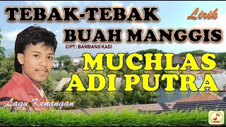 Download lagu muchlas adi putra | tebak-tebak buah manggis | lirik | lagu kenangan mp3 Download lagu muchlas adi putra | tebak-tebak buah manggis | lirik | lagu kenangan mp3