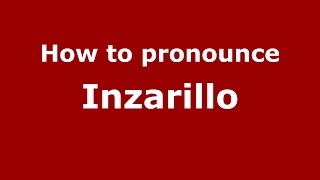 How to pronounce Inzarillo