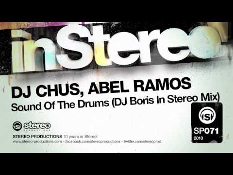 DJ Chus, Abel Ramos - Sound Of The Drums (DJ Boris In Stereo Mix)