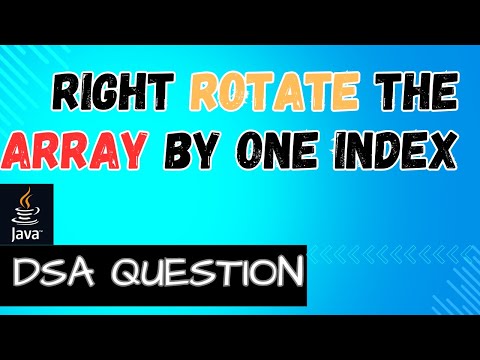 Solving The Right Rotate Array By One Index Problem Java Codinginterviewquestions