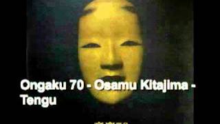Ongaku 70: Vintage Psychedelia in Japan - 01 - Osamu Kitajima - Tengu