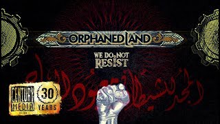 ORPHANED LAND - We Do Not Resist (Lyric Video)