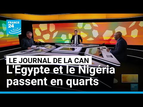 CAN 2025 : L'Egypte et le Nigéria rejoignent les quarts de finale • FRANCE 24