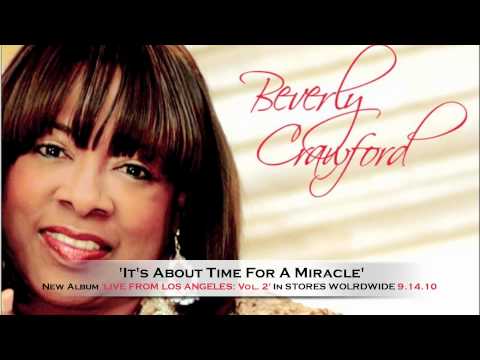 **NEW 2013** Beverly Crawford 'Its About Time For A Miracle'