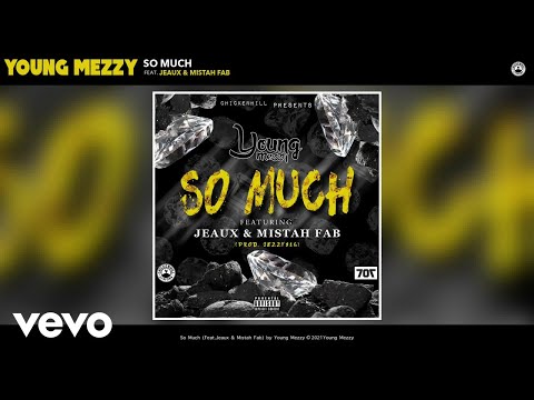 Young Mezzy - So Much (Official Audio) ft. Mistah Fab, Jeaux