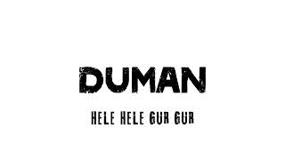 Duman - Hele Hele Gur Gur