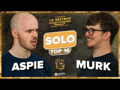 Aspie vs Murk | UK Beatbox Championships 2025 | Solo Top 16 Battle