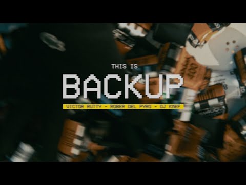 BACKUP // Víctor Rutty · Rober Del Pyro · Dj Kaef