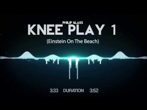 Philip Glass - Knee Play 1 (Einstein On The Beach)