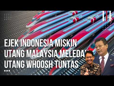 MALAYSIA TERDIAM! Ejek Indonesia Miskin, Utang Whoosh Teratasi Saat Utang Malaysia Membengkak