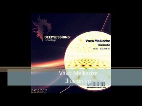 DSR247 Vaxo Melkadze - Illusion Ep • Deepsessions Recordings