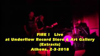 Fire! Live at Underflow Record Store & Art Gallery (extracts), Athens, 2-3-2018