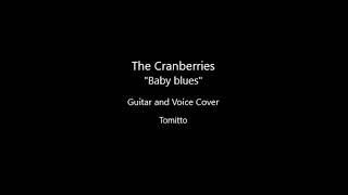The Cranberries - Baby blues (Guitar and Voice Cover)