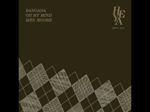 Bangana - Mrs. Moore