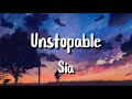 Unstopable - Sia (lyrics)