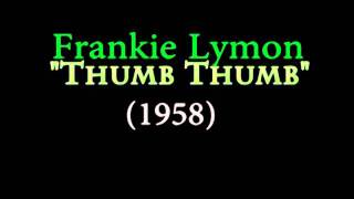 Frankie Lymon - "Thumb Thumb" (1958)