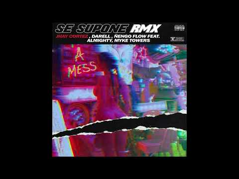 Se Supone (Remix) - Jhay Cortez, Myke Towers, Almighty Ft. Darell, Ñengo Flow