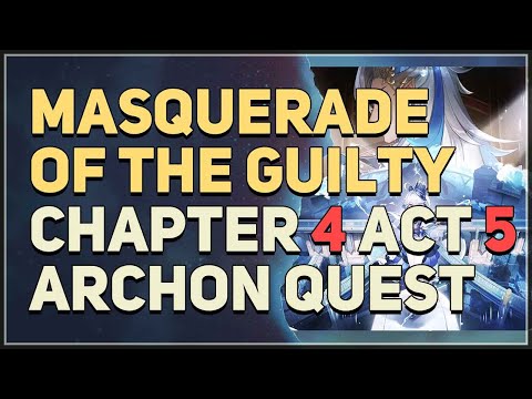 Masquerade of the Guilty Chapter 4 Act 5 Archon Quest Genshin Impact 4.2