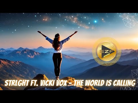 STRLGHT ft. Vicki Vox - The World Is Calling
