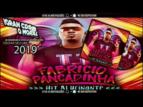 FABRICIO PANCADINHA HIT ALUCINANTE 2018