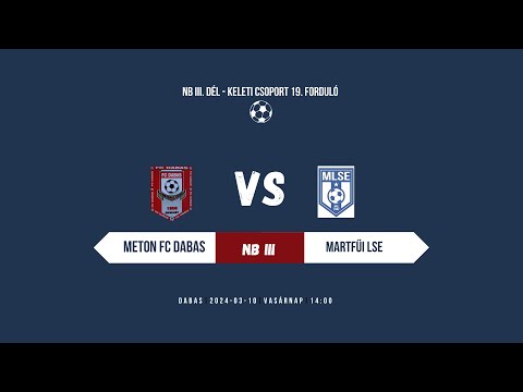 Meton FC Dabas -Martfűi LSE NB III. Dél - Keleti csoport 19. Forduló