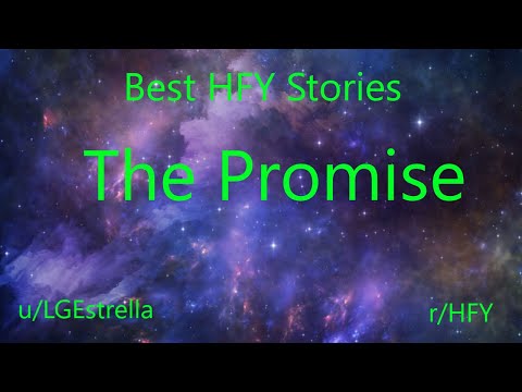 Best HFY Reddit Stories: The Promise (r/HFY)
