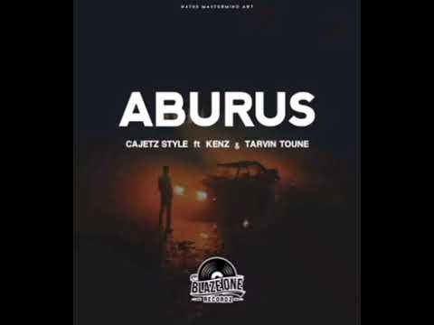 ABURUS FT. Cajet Stylez ft Kenz & Tarvin Toune (2025 official Audio)