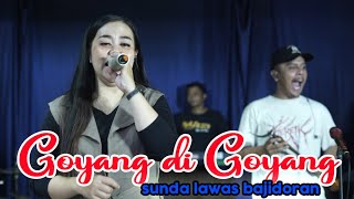 Download lagu GOYANG DI GOYANG SUNDA LAWAS VERSI BAJIDOR VOC : RITA YULI mp3
