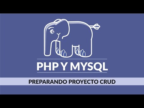 20. Curso de PHP y Mysql desde cero: Preparando Proyecto CRUD