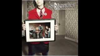 Splender - Here I Am, There You Go