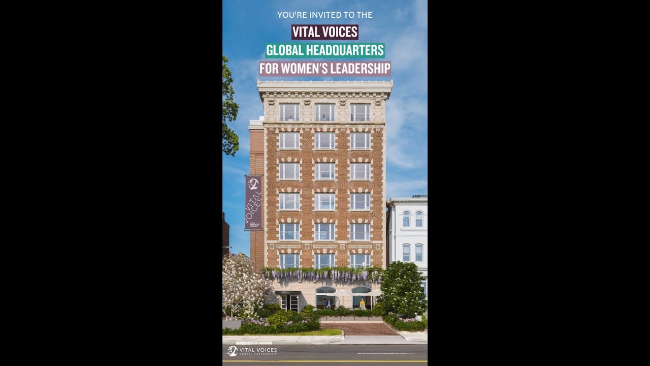Join us for the Grand Opening of the Vital Voices Global Headquarters for Women's Leadership!