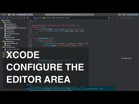Mastering Xcode Series with Xcode Help - Configure the editor area