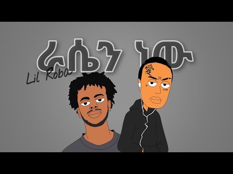 Lil Roba - ራሴን ነው (Unofficial animated music video) by mamo the fool / ማሞ ቂሎ